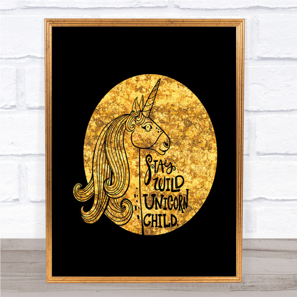 Stay Wild Unicorn Quote Print Black & Gold Wall Art Picture