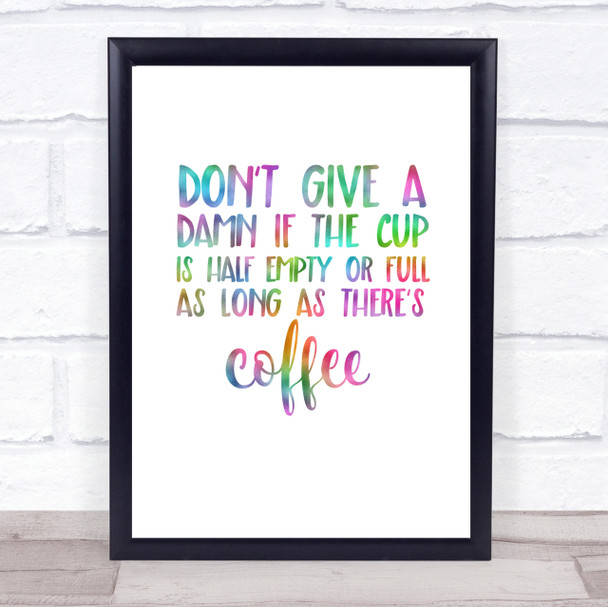 As Long As There's Coffee Rainbow Quote Print As Long As There's Coffee Rainbow Quote Print