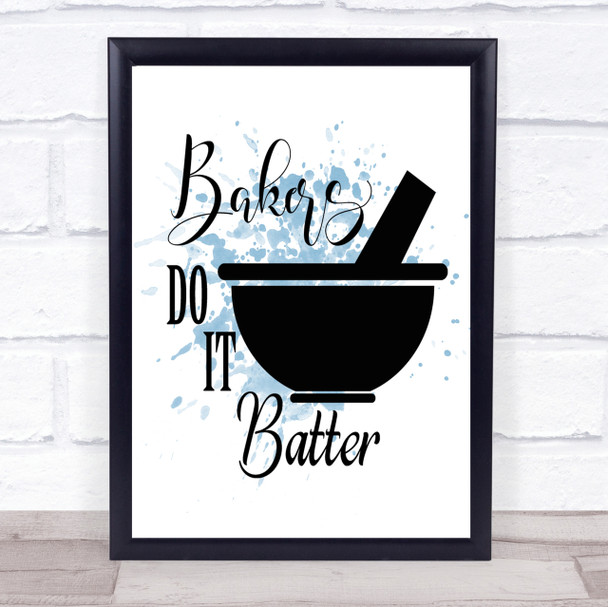 Bakers Do It Batter Inspirational Quote Print Blue Watercolour Poster Bakers Do It Batter Inspirational Quote Print Blue Watercolour Poster