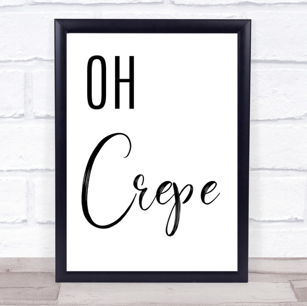 Oh Crepe Funny Kitchen Quote Wall Art Print Oh Crepe Funny Kitchen Quote Wall Art Print