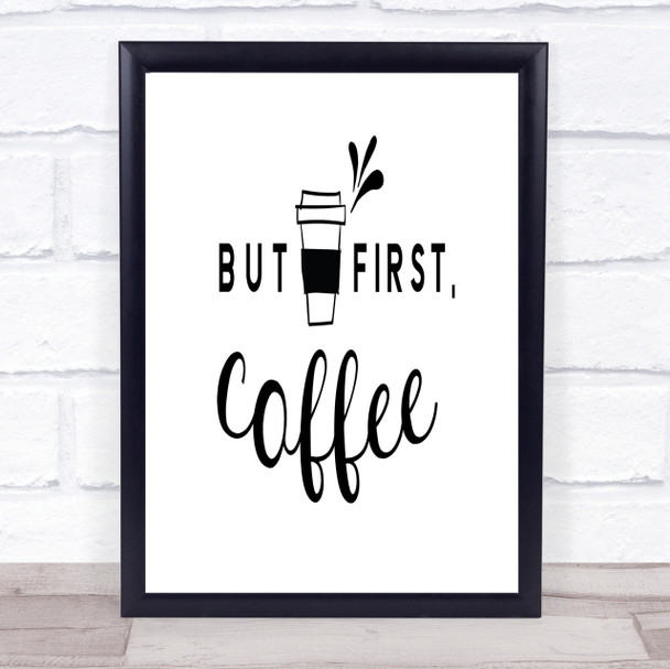 First Coffee Quote Print Poster Typography Word Art Picture First Coffee Quote Print Poster Typography Word Art Picture