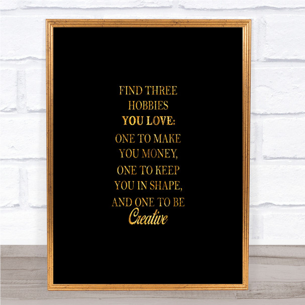 Hobbies Quote Print Black & Gold Wall Art Picture