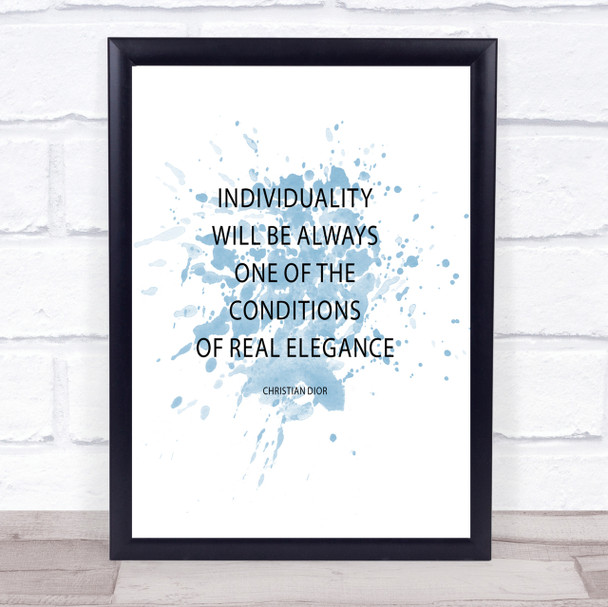 Christian Dior Individuality Inspirational Quote Print Blue Watercolour Poster Christian Dior Individuality Inspirational Quote Print Blue Watercolour Poster