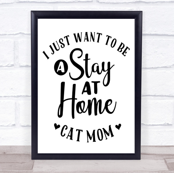 Stay At Home Cat Mom Quote Typogrophy Wall Art Print
