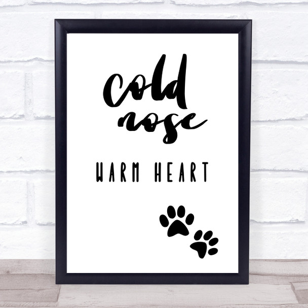 Cold Nose Warm Heart Quote Typogrophy Wall Art Print