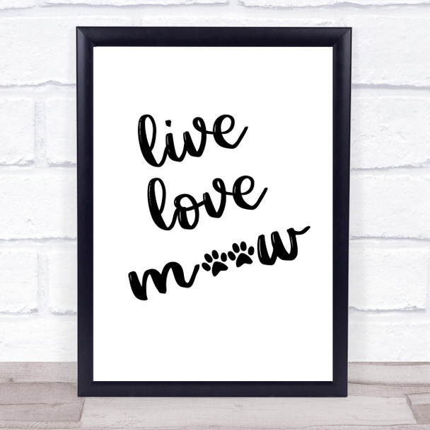 Live Love Meow Cat Quote Typogrophy Wall Art Print