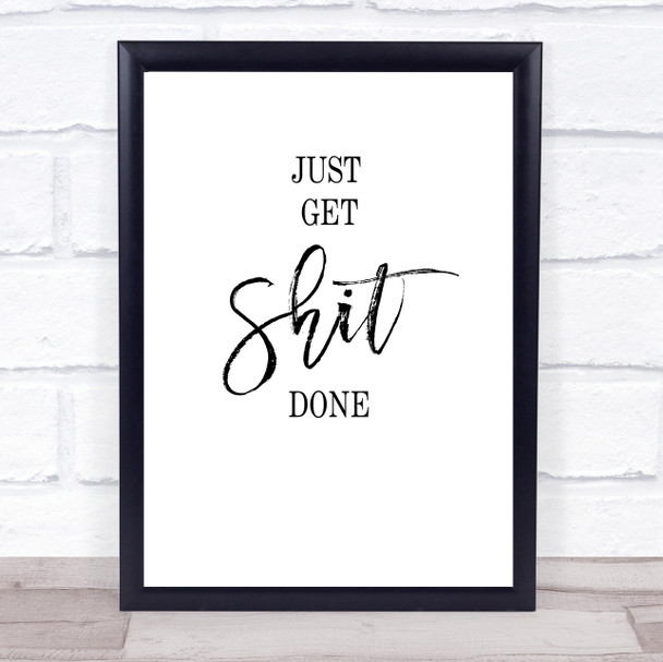 Bathroom Toilet Get Shit Done Quote Typogrophy Wall Art Print