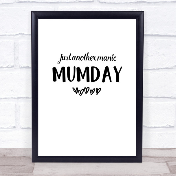 Another Manic Mumday Quote Typogrophy Wall Art Print