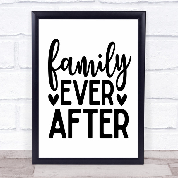 Family Ever After Quote Typogrophy Wall Art Print