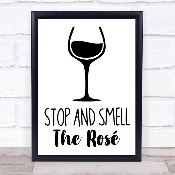 Stop And Smell The Rose Wine Quote Typogrophy Wall Art Print