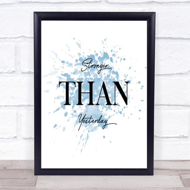 Stronger Inspirational Quote Print Blue Watercolour Poster