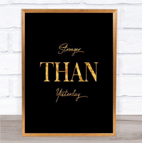 Stronger Quote Print Black & Gold Wall Art Picture