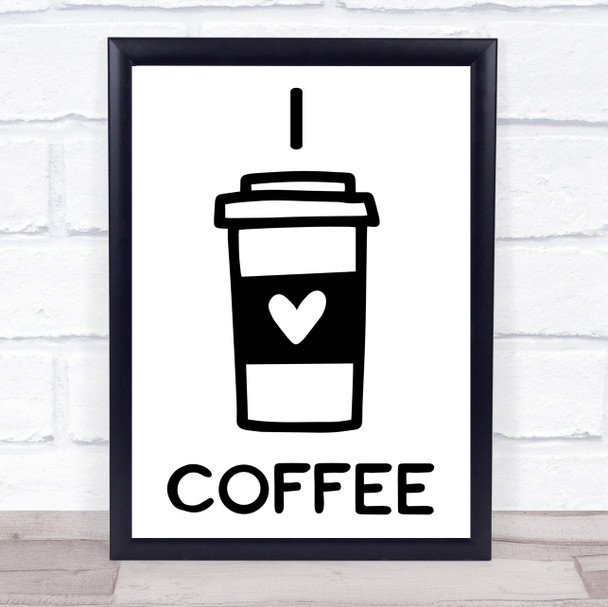 I Love Coffee Quote Typogrophy Wall Art Print