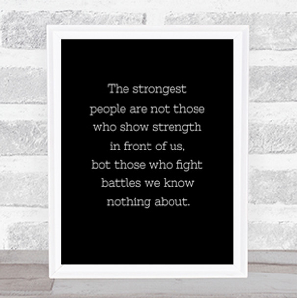 Strongest People Quote Print Black & White