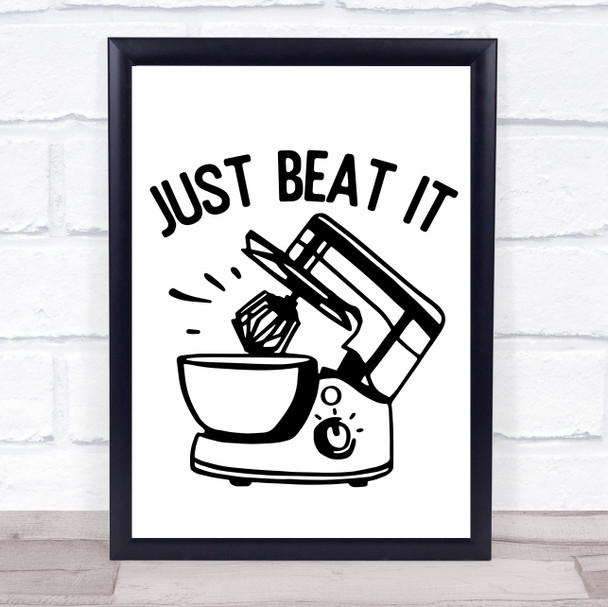 Just Beat It Kitchen Whisk Quote Typogrophy Wall Art Print