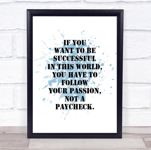 Successful In This World Inspirational Quote Print Blue Watercolour Poster