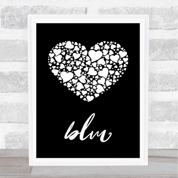 Black Lives Matter Hearts In Hearts Script Wall Art Print