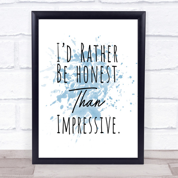 Rather Be Honest Inspirational Quote Print Blue Watercolour Poster