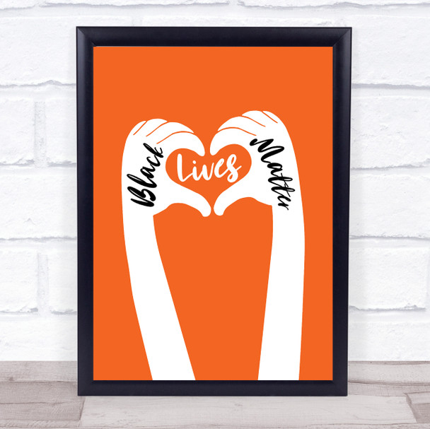 Black Lives Matters Text Within Heart Shaped Fingers Orange Wall Art Print