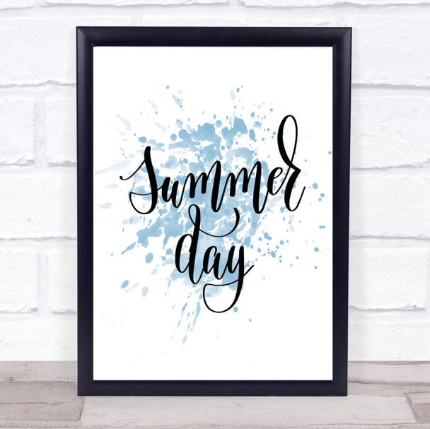 Summer Day Inspirational Quote Print Blue Watercolour Poster