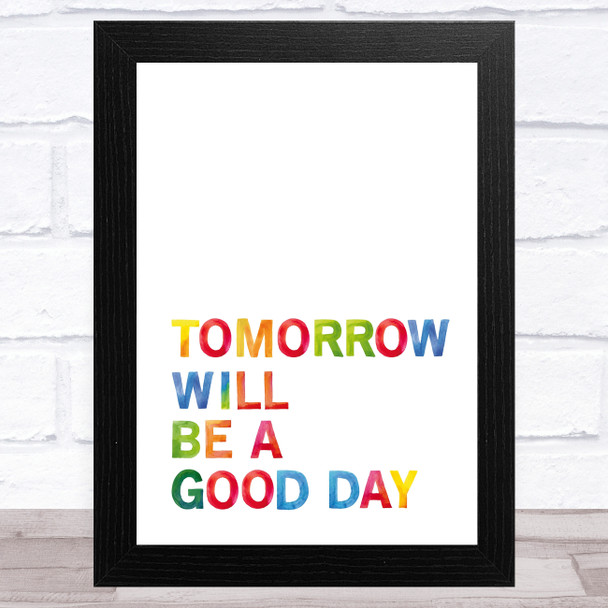 Captain Tom Tomorrow Will Be A Good Day Rainbow Letters Statement Wall Art Print