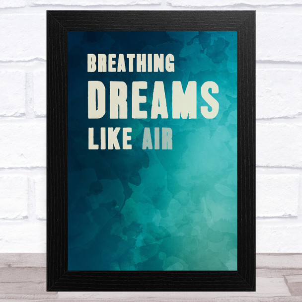 Breathing Dreams Like Air Statement Wall Art Print