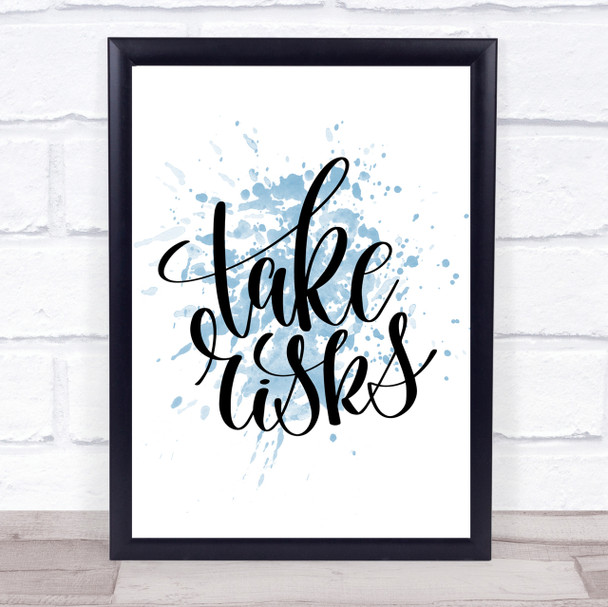 Take Risks Swirl Inspirational Quote Print Blue Watercolour Poster