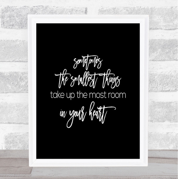 Take Up The Most Room Quote Print Black & White
