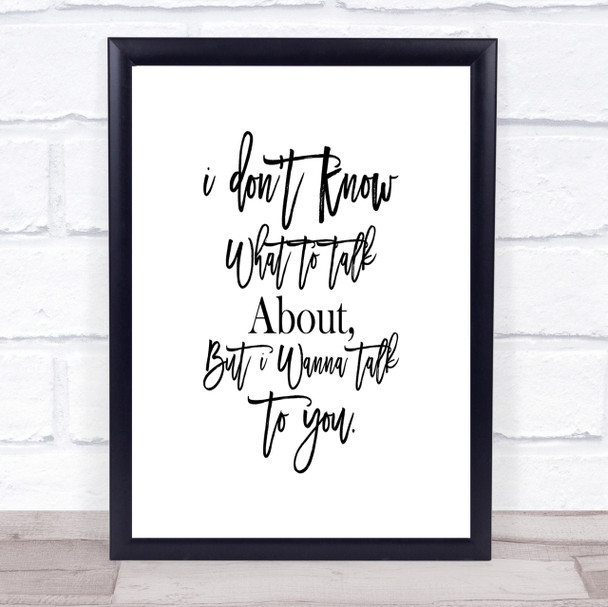 Talk To You Quote Print Poster Typography Word Art Picture Talk To You Quote Print Poster Typography Word Art Picture