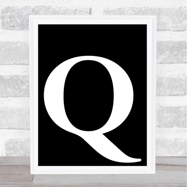 Black Initial Letter Q Quote Wall Art Print