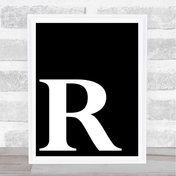 Black Initial Letter R Quote Wall Art Print