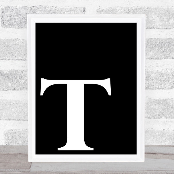 Black Initial Letter T Quote Wall Art Print