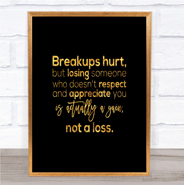 Breakups Hurt Quote Print Black & Gold Wall Art Picture Breakups Hurt Quote Print Black & Gold Wall Art Picture