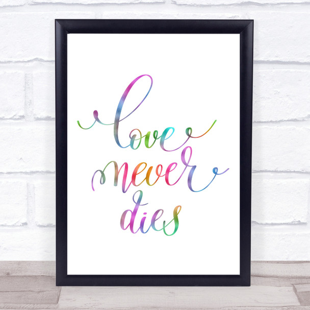 Love Never Dies Rainbow Quote Print Love Never Dies Rainbow Quote Print