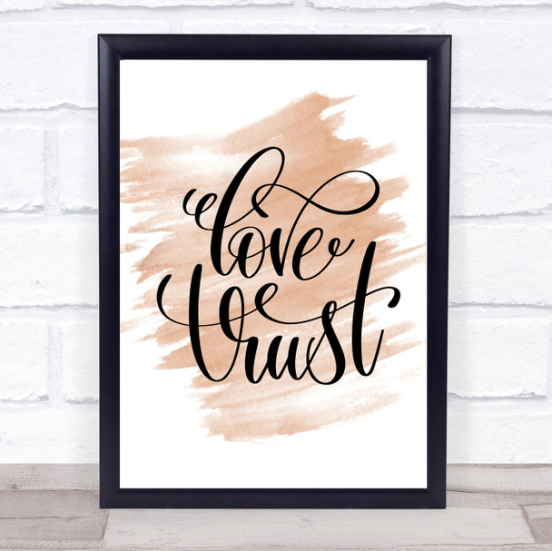 Love Trust Quote Print Watercolour Wall Art