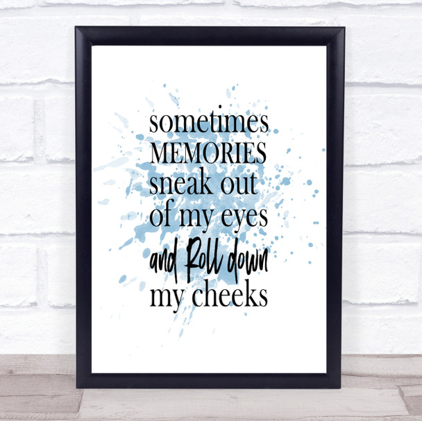 Memories Sneak Out Inspirational Quote Print Blue Watercolour Poster