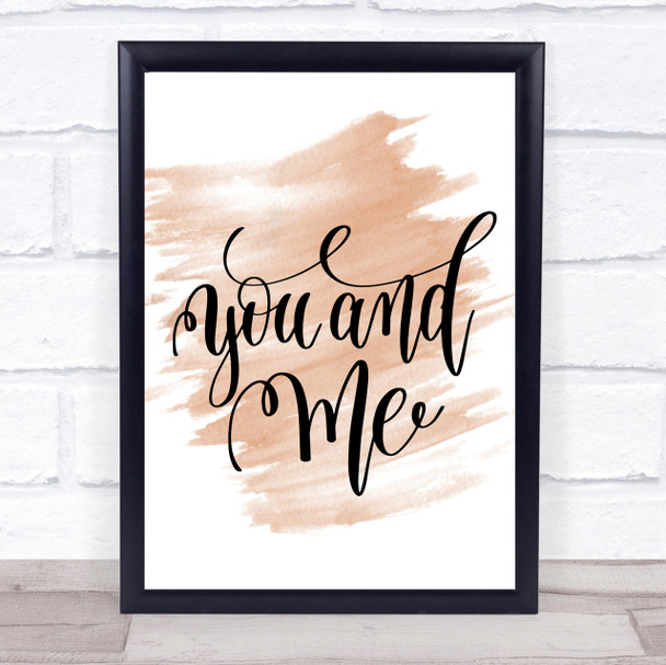 You And Me Quote Print Watercolour Wall Art