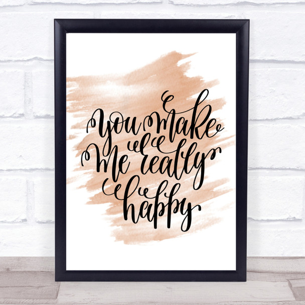 You Make Me Really Happy Quote Print Watercolour Wall Art