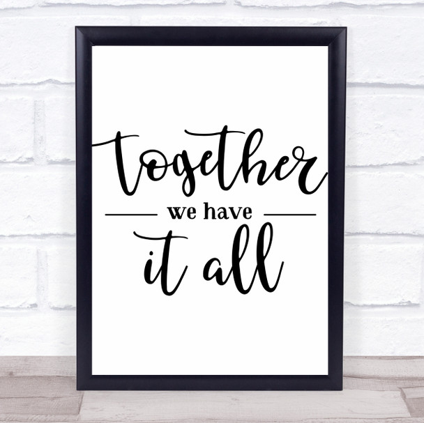 Together We Have It All Quote Typogrophy Wall Art Print