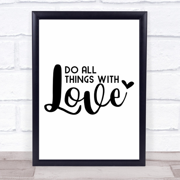 Do All Things With Love Heart Quote Typogrophy Wall Art Print