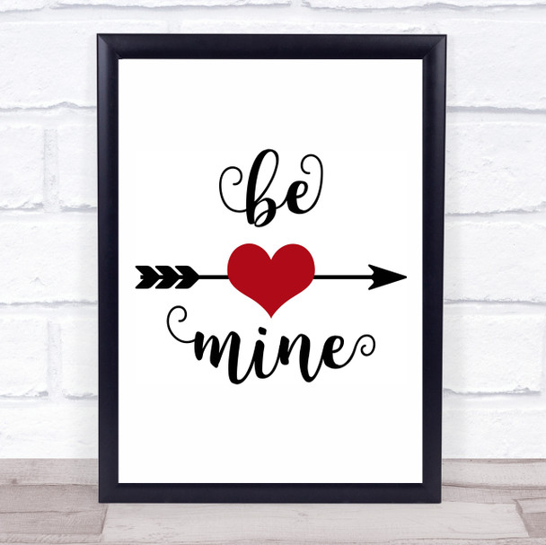 Heart Be Mine Romantic Quote Typogrophy Wall Art Print