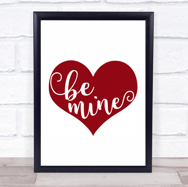 Heart Be Mine Quote Typogrophy Wall Art Print