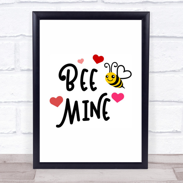 Bee Mine Quote Typogrophy Wall Art Print