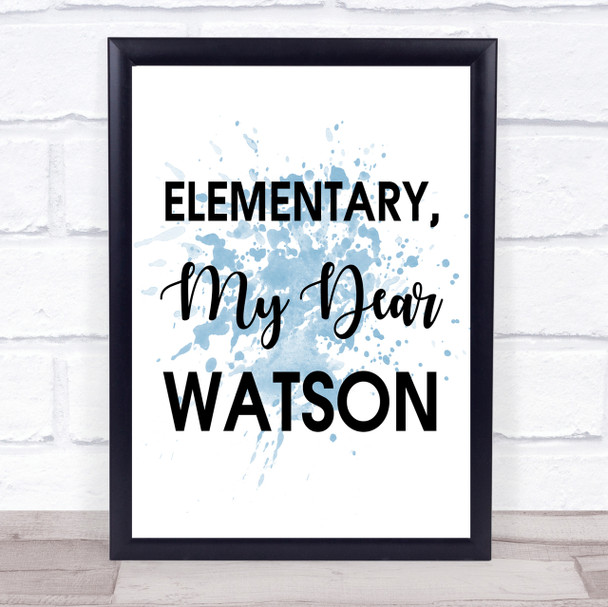 Blue Elementary, My Dear Watson Sherlock Holmes Quote Wall Art Print Blue Elementary, My Dear Watson Sherlock Holmes Quote Wall Art Print