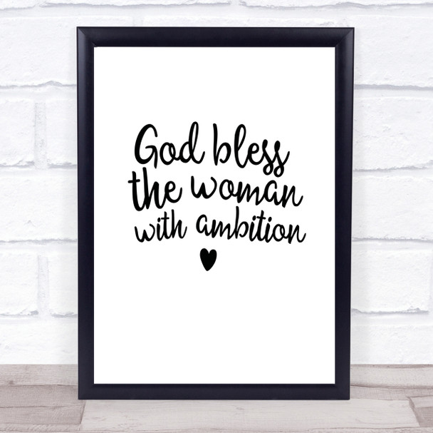 God Bless The Woman With Ambition Quote Print Poster Typography Word Art Picture