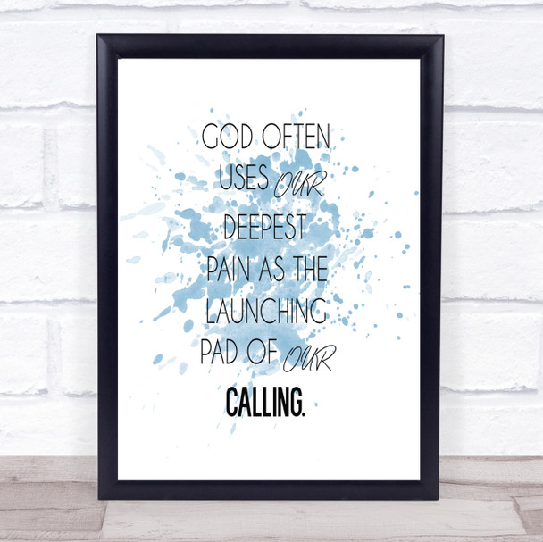 God Often Uses Inspirational Quote Print Blue Watercolour Poster