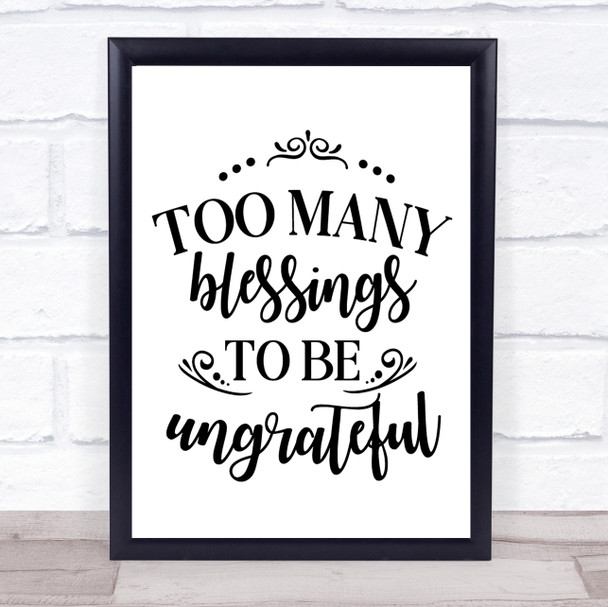 Too Many Blessings Quote Typogrophy Wall Art Print