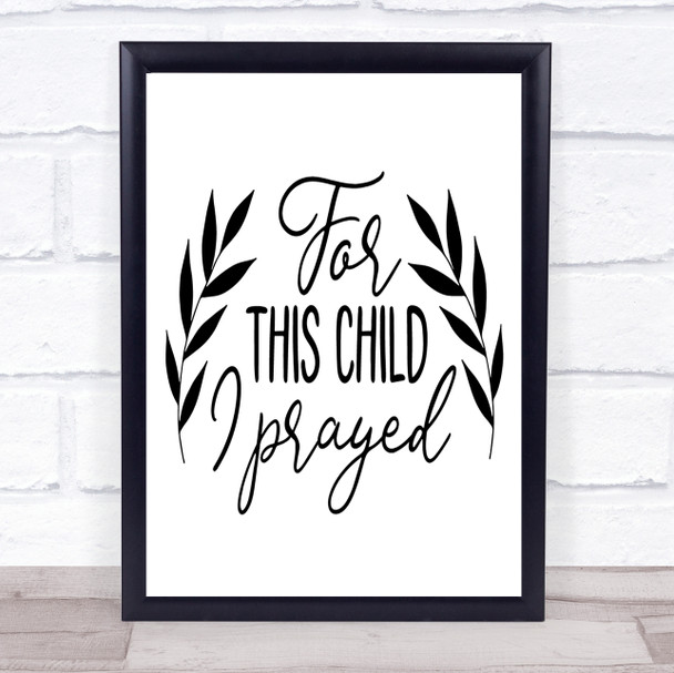 For This Child I Prayed Quote Typogrophy Wall Art Print