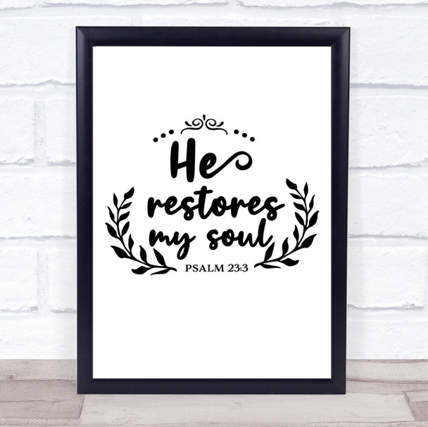 He Restores My Soul Christian Psalm Quote Typogrophy Wall Art Print