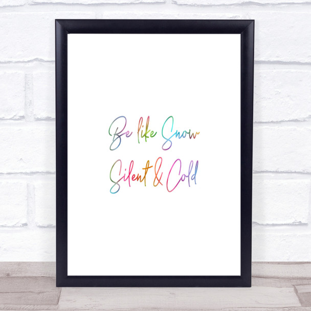 Be Like Snow Rainbow Quote Print Be Like Snow Rainbow Quote Print